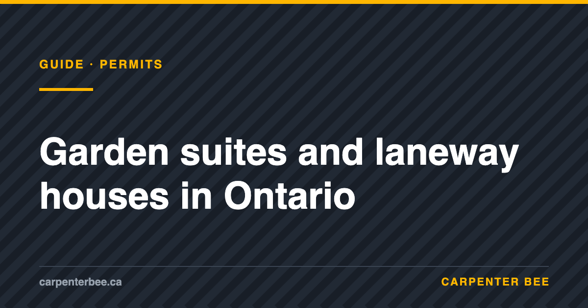 Carpenter Bee guide: garden suites and laneway houses in Ontario