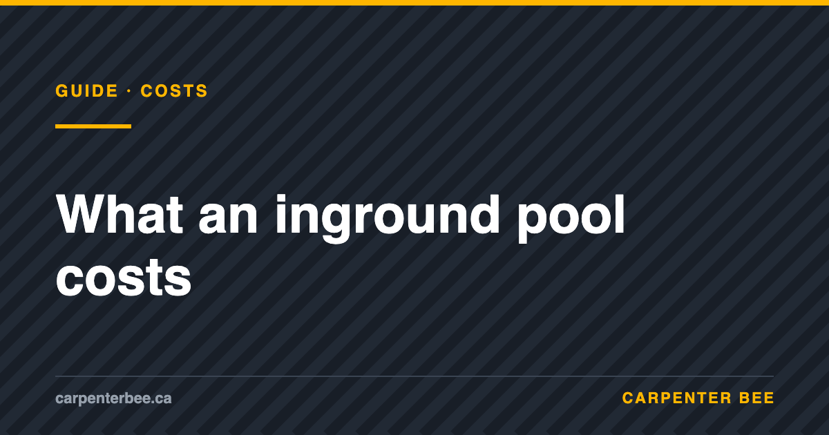Carpenter Bee guide cover: inground pool cost in Ontario